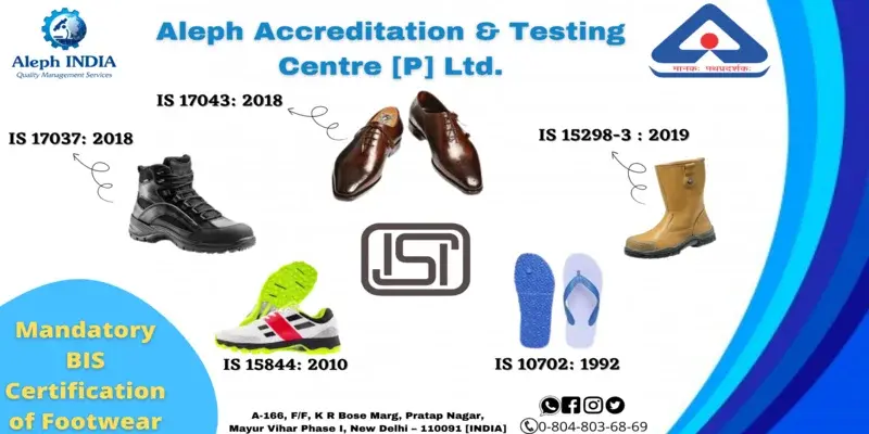LEATHER FOOTWEAR COMPULSORILY IN BIS CERTIFICATION SCHEME IN INDIA